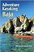 Adventure Kayaking: Baja