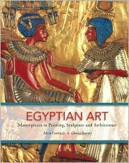 Egyptian Art: Masterpieces in Painting, Sculpture and Architecture (Hardcover)