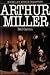 Arthur Miller (Modern Dramatists)