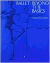 Ballet: Beyond The Basics (Paperback)
