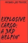 Explosive-Cargo: A 3rd Helpin'
