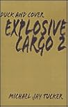 Explosive-Cargo 2: Duck and Cover