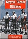 Bicycle Patrol Officers (Law Enforcement) Bicycle Patrol Officers (Law Enforcement)