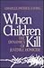 When Children Kill: The Dyn...