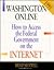 How to Access the Federal Government on the Internet 1995 by Bruce Maxwell