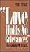 "Love Holds No Grievances" ...