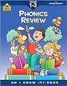 School Zone Phonics Review 1-3 Workbook: 64 Pages, 1st Grade, 2nd Grade, 3rd Grade, Combination Sounds, Short Letters, Vowels, Ages 6 to 9 (I Know It! Book Series)