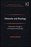 Nietzsche and Theology: Nietzschean Thought in Christological Anthropology (Routledge New Critical Thinking in Religion, Theology and Biblical Studies)