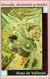 Mundo, Demonio Y Mujer by Rima de Vallbona