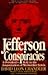 The Jefferson Conspiracies: A President's Role in the Assassination of Meriwether Lewis