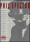 Phil Spector -- Back to Mono (1958-1969): Piano/Vocal/Chords, Hardcover Book