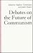 Debates on the Future of Communism