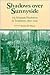 Shadows over Sunnyside : An Arkansas Plantation in Transition, 1830-1945