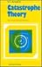 Catastrophe Theory