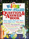 The kids' fun-filled question & answer book (Hardcover)
