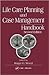 Life Care Planning and Case Management Handbook, Second Edition