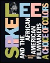 Spike Lee and the African American Filmmakers: A Choice of Colors (Library Binding)