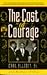 The Cost of Courage by Carl Atwood Elliott The Cost of Courage by Carl Atwood Elliott