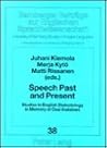 Speech Past and Present: Studies in English Dialectology in Memory of Ossi Ihalainen (Development Economics and Policy,)