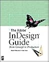 The Adobe(R) InDesign(R) Guide The Adobe(R) InDesign(R) Guide