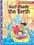 God Made The Earth by Heno Head Jr.