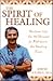 The Spirit of Healing: Venture Into the Wilderness to Rediscover the Healing Force
