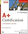 A+ Certification Training Guide (3rd Edition) A+ Certification Training Guide (3rd Edition)