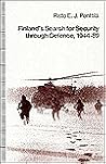 Finland's Search for Security Through Defence, 1944-89 Finland's Search for Security Through Defence, 1944-89