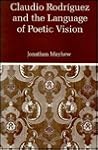 Claudio Rodriguez and the Language of Poetic Vision