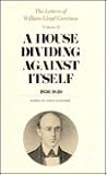 A House Dividing against Itself: 1836-1840 (Volume II) (The Letters of William Lloyd Garrison)