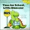 Time for School, Little Dinosaur (Pictureback Readers)