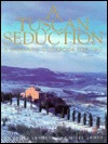 A Tuscan Seduction: A Romantic Cookbook for Two (Hardcover)