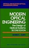 Modern Optical Engineering: The Design of Optical Systems (Optical and Electro-Optical Engineering Series)