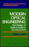 Modern Optical Engineering: The Design of Optical Systems (Optical and Electro-Optical Engineering Series)