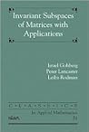 Invariant Subspaces of Matrices with Applications (Classics in Applied Mathematics, Series Number 51)