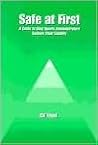 Safe at First: A Guide to Help Sports Administrators Reduce Their Liability Safe at First: A Guide to Help Sports Administrators Reduce Their Liability