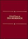Critical Essays on Iris Murdock (Critical Essays on British Literature) Critical Essays on Iris Murdock (Critical Essays on British Literature)