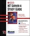 MCSE : NT Server 4 Study Guide MCSE : NT Server 4 Study Guide
