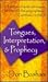 Tongues Interpretation & Prophecy