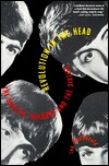 Revolution in the Head: The Beatles' Records and the Sixties