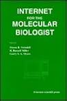 The Internet for the Molecular Biologist (Current Innovations in Molecular Biology Series) The Internet for the Molecular Biologist (Current Innovations in Molecular Biology Series)