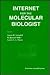 The Internet for the Molecular Biologist (Current Innovations in Molecular Biology Series)