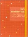 Learn Basic Library Skills (Library Basics Series, 5)
