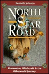 North Star Road: Shamanism, Witchcraft & the Otherworld Journey (Paperback)