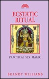 Ecstatic Ritual: Practical Sex Magic (Paperback)