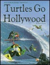 Turtles Go Hollywood