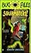 The Bug Files 1: Squirmsters!