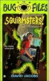 The Bug Files 1: Squirmsters!