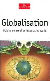 Globalisation: Making Sense of an Integrating World (Hardcover)