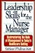Leadership Skills for the Nurse Manager: Restructuring the Role of Management in Today's Healthcare Setting